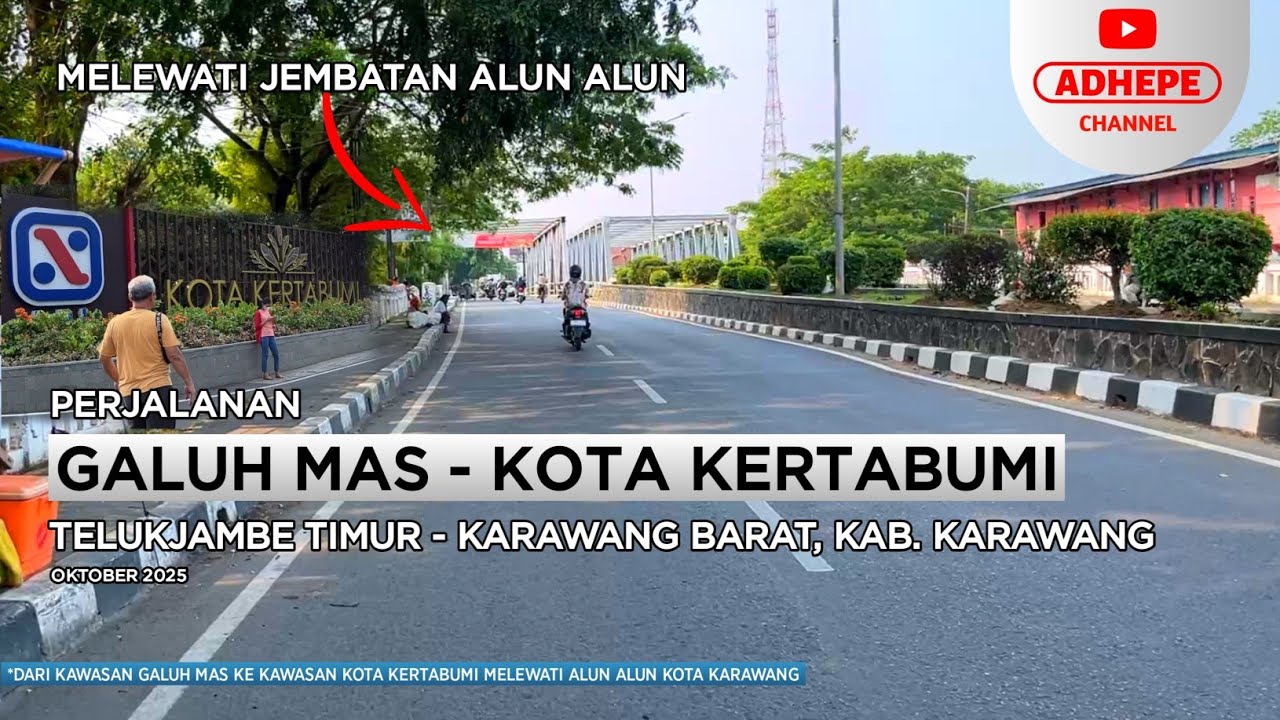 DARI GALUH MAS MENUJU KOTA KERTABUMI - KARAWANG KOTA - 2025