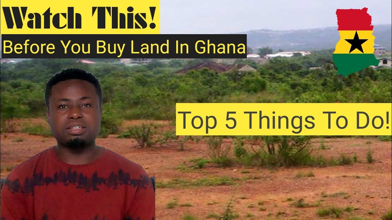 BUILDING IN GHANA || TOP 5 THINGS YOU MUST DO || BUYING GENUINE LAND IN GHANA (Part-1) || Kamma Dyn