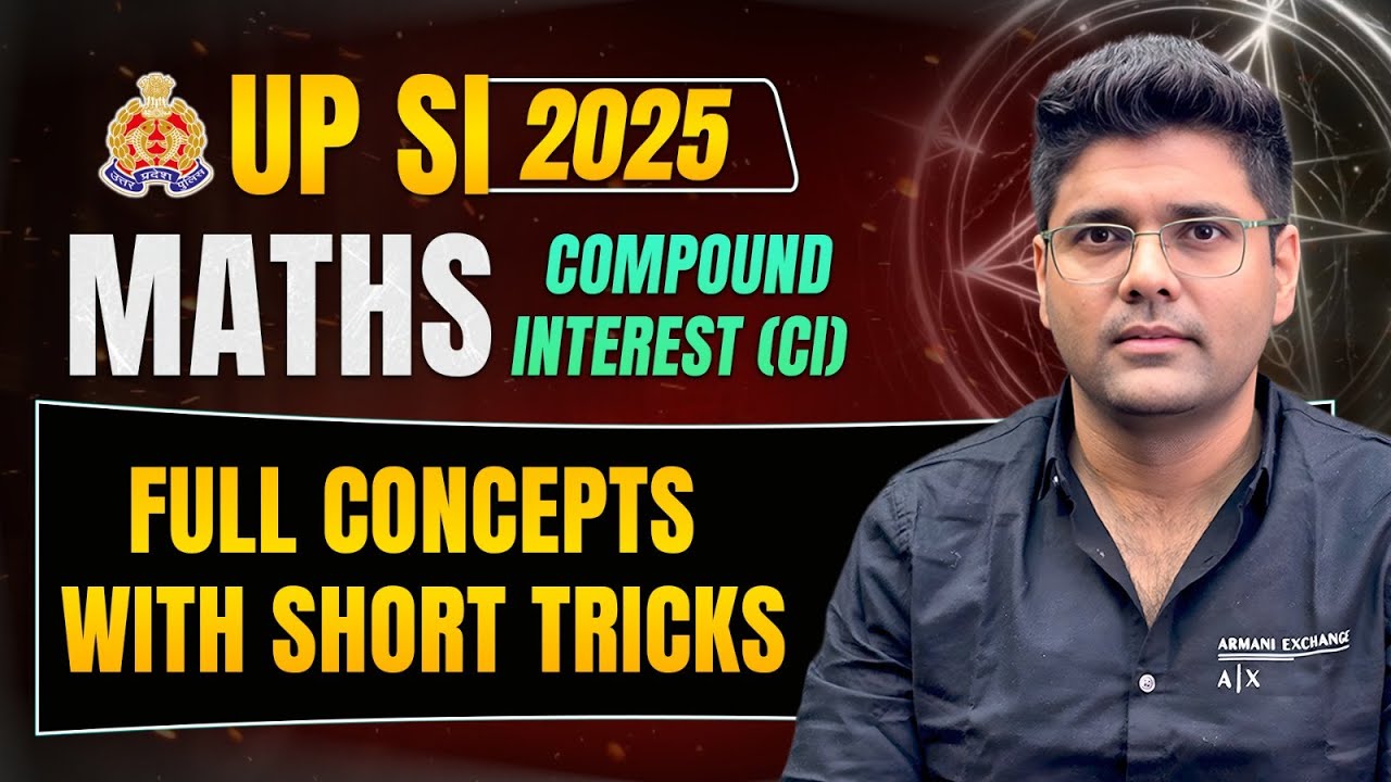 Compound Interest for UP SI 2025 | Compound Interest Maths Tricks | UP SI Maths by Abhinay Sharma 