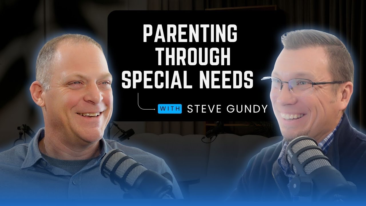 Parenting Through Special Needs with Steve Gundy #SpecialNeeds #CaregiverLife