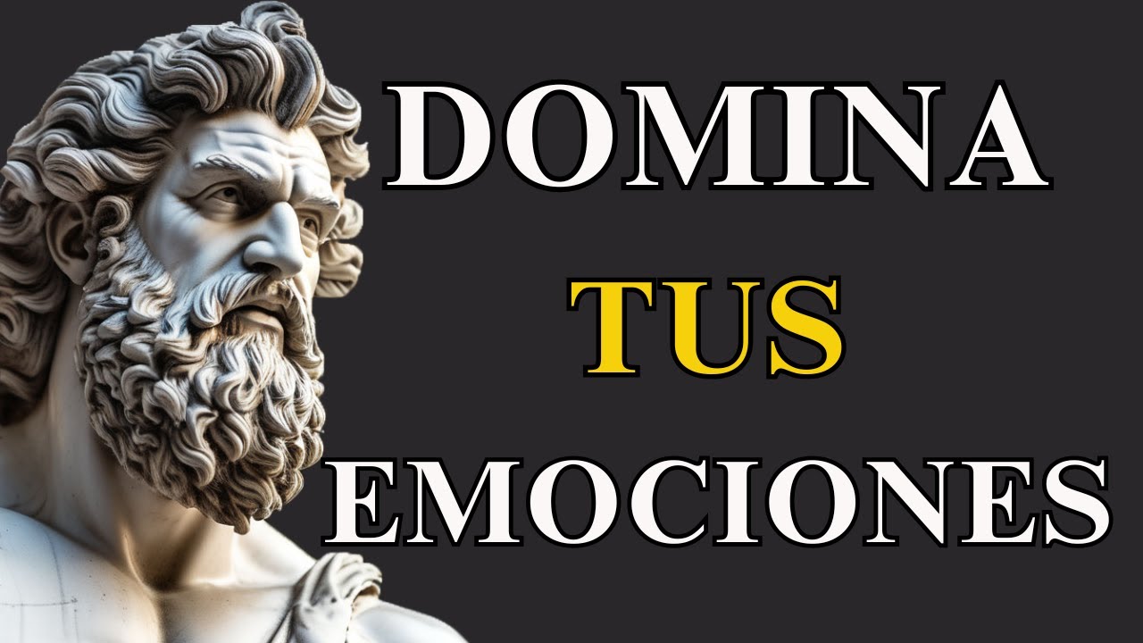 APRENDE a DOMINAR tus EMOCIONES con estos 12 PRINCIPIOS ESTOICOS | ESTOICISMO