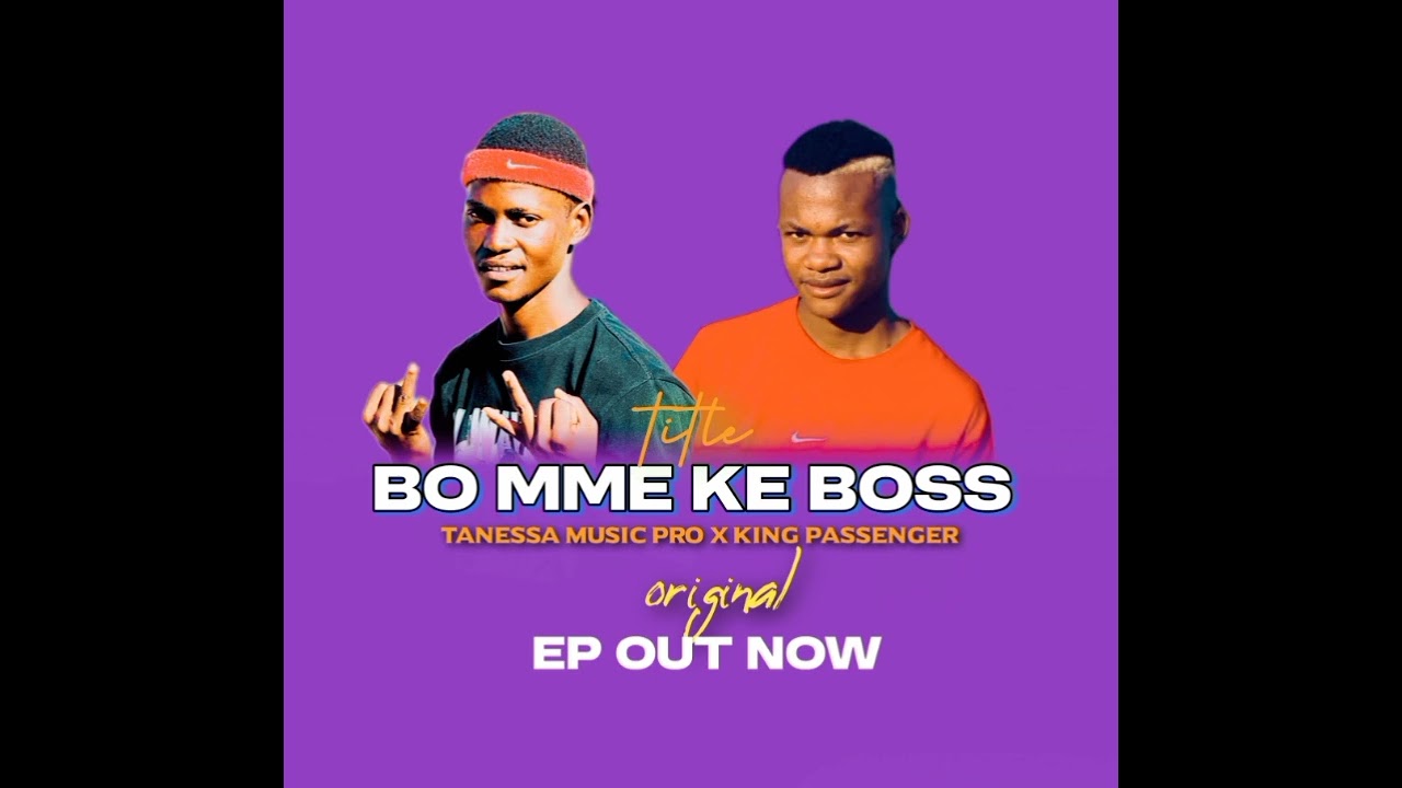 BO MME KE BOSS 🥺🔥❤️‍🔥_ TANESSA MUSIC PRO X KING PASSENGER 🔥🥺❤️‍🔥