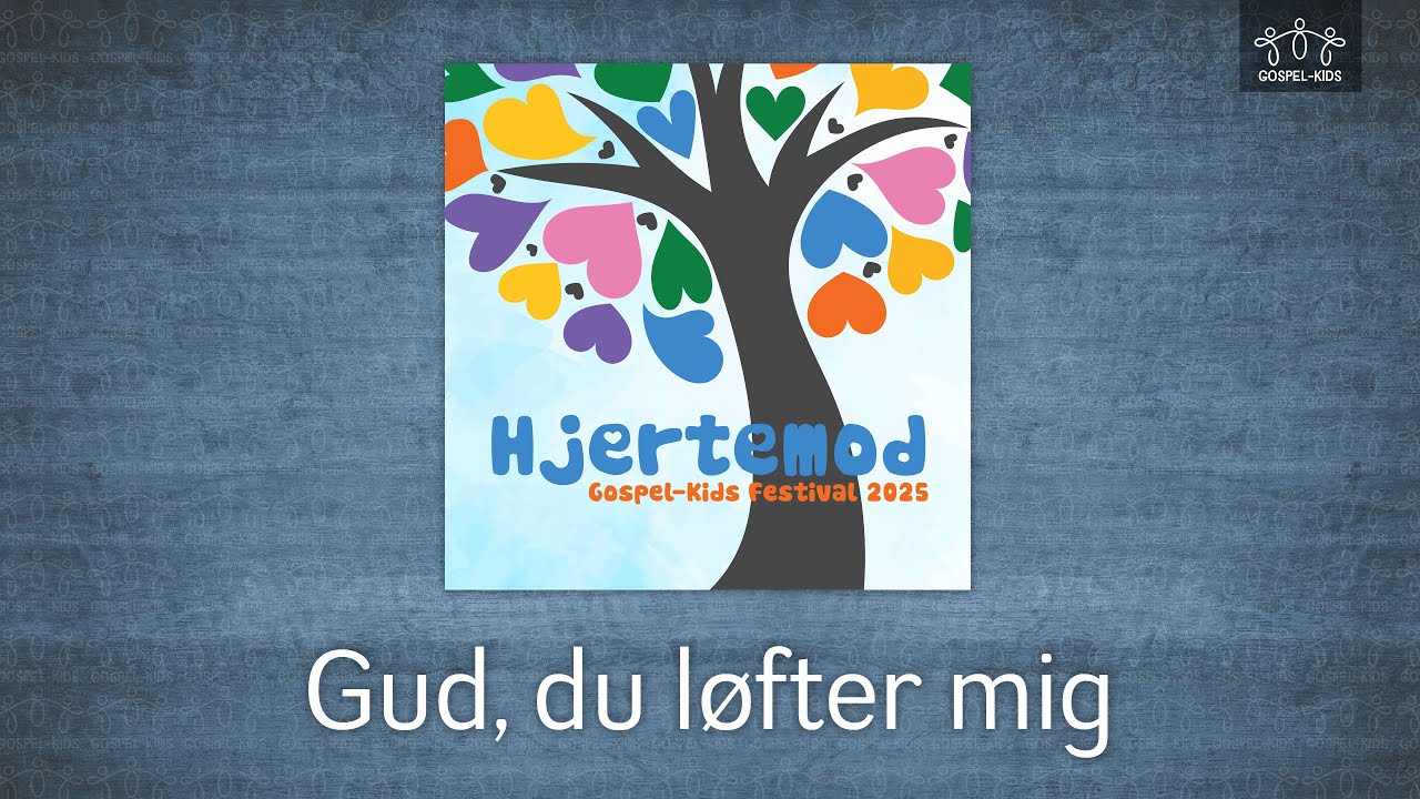 Gud, du løfter mig // Gospel-kids