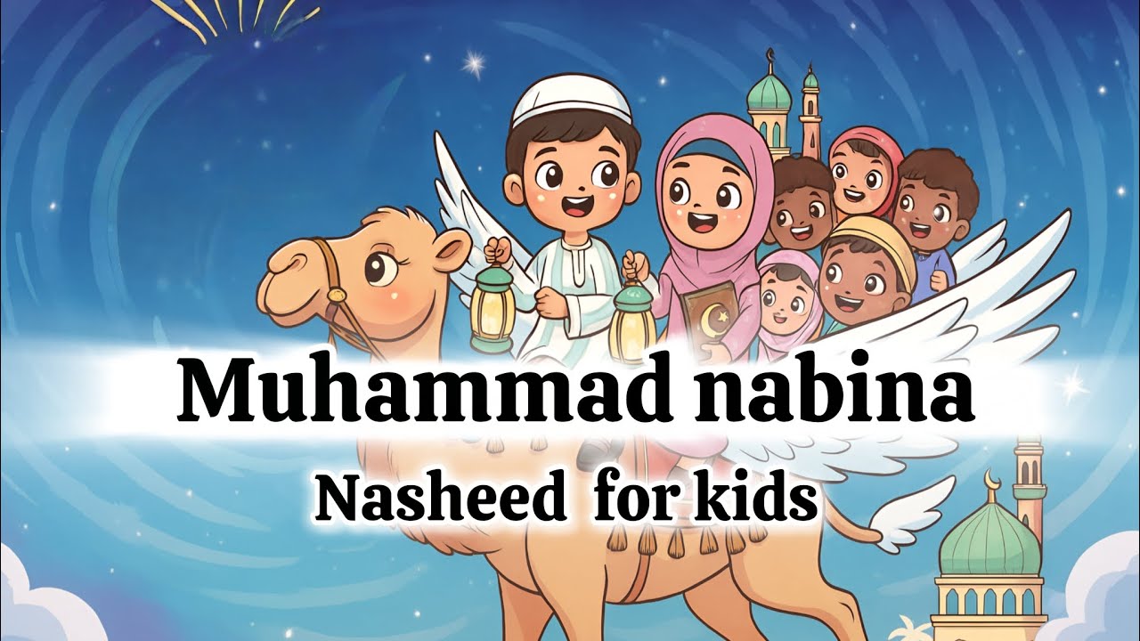 Muhammad Nabina(محمد نبينا)|3D Animated Islamic cartoon |Beautiful ArabicNasheed for Kids-@ilmiToonz