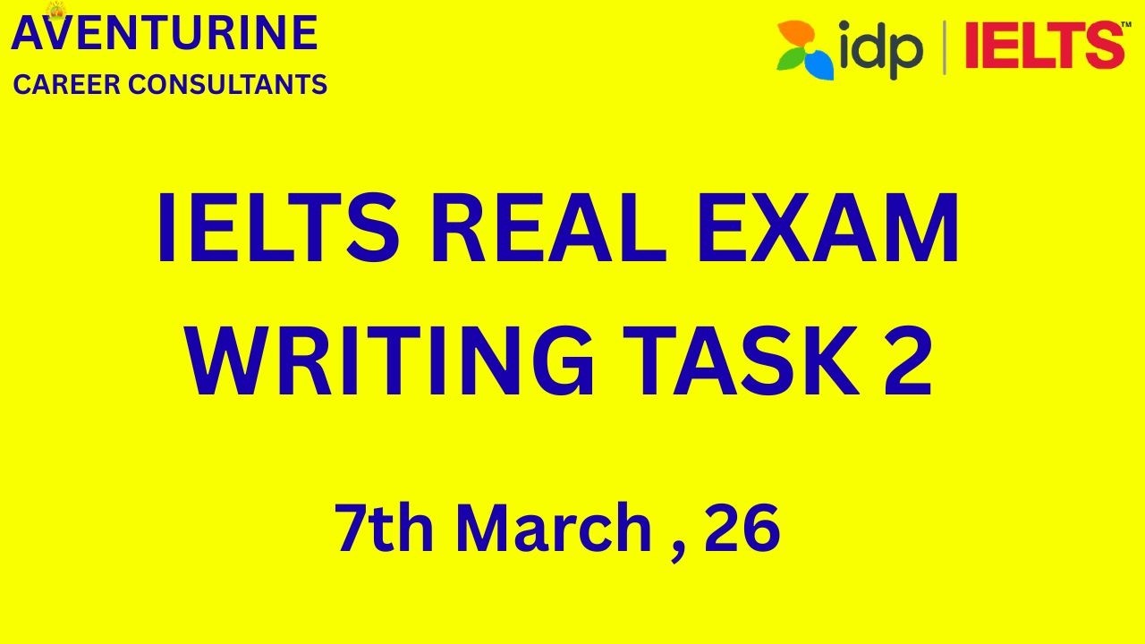 IELTS Writing Task 2: Real Exam Question ( March 7th , 2026)