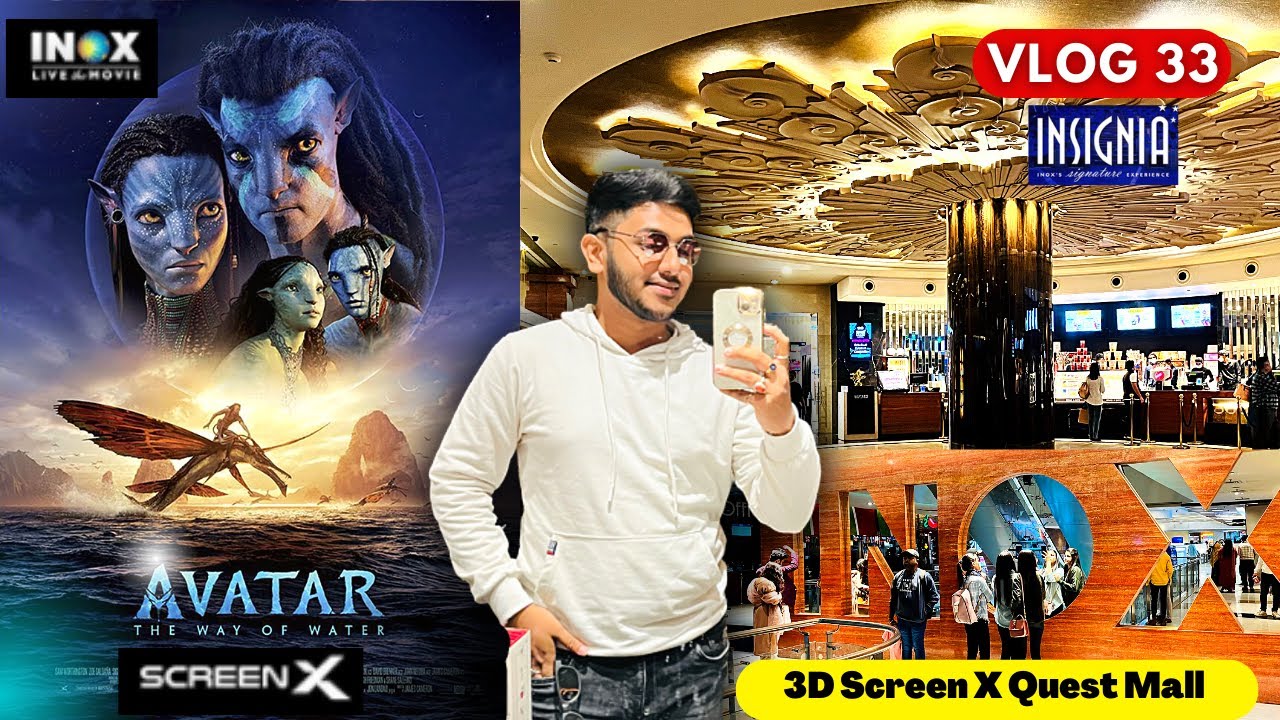 AVATAR : The Way of Water Review | 3d Screen X - Quest Mall KOLKATA | Ariyanth Mukherjee | Vlog 33