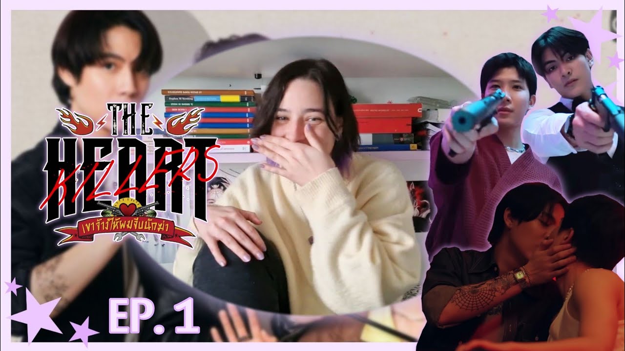 THE HEART KILLERS เขาจ้างให้ผมจีบนักฆ่า ⋆｡°✩ EP. 1 | REACTION | ARE YA READY? This start is a bang!
