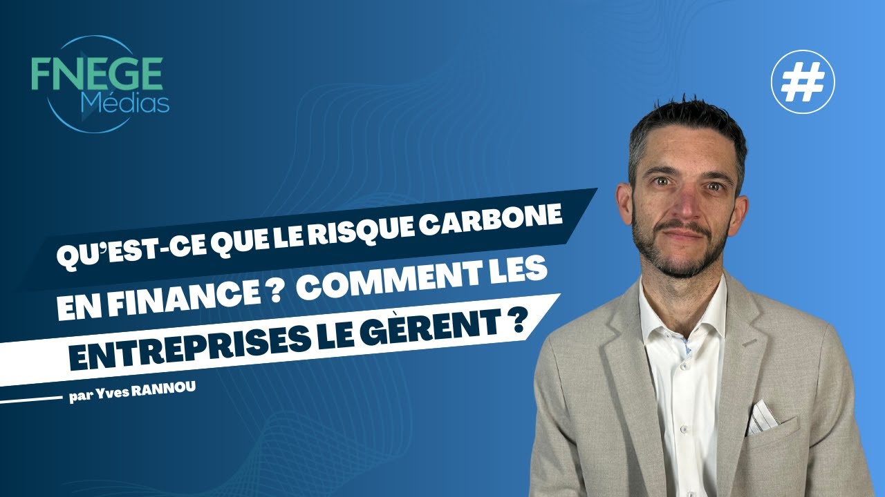 Qu’est-ce que le risque carbone en finance ? Comment les entreprises le gèrent ?