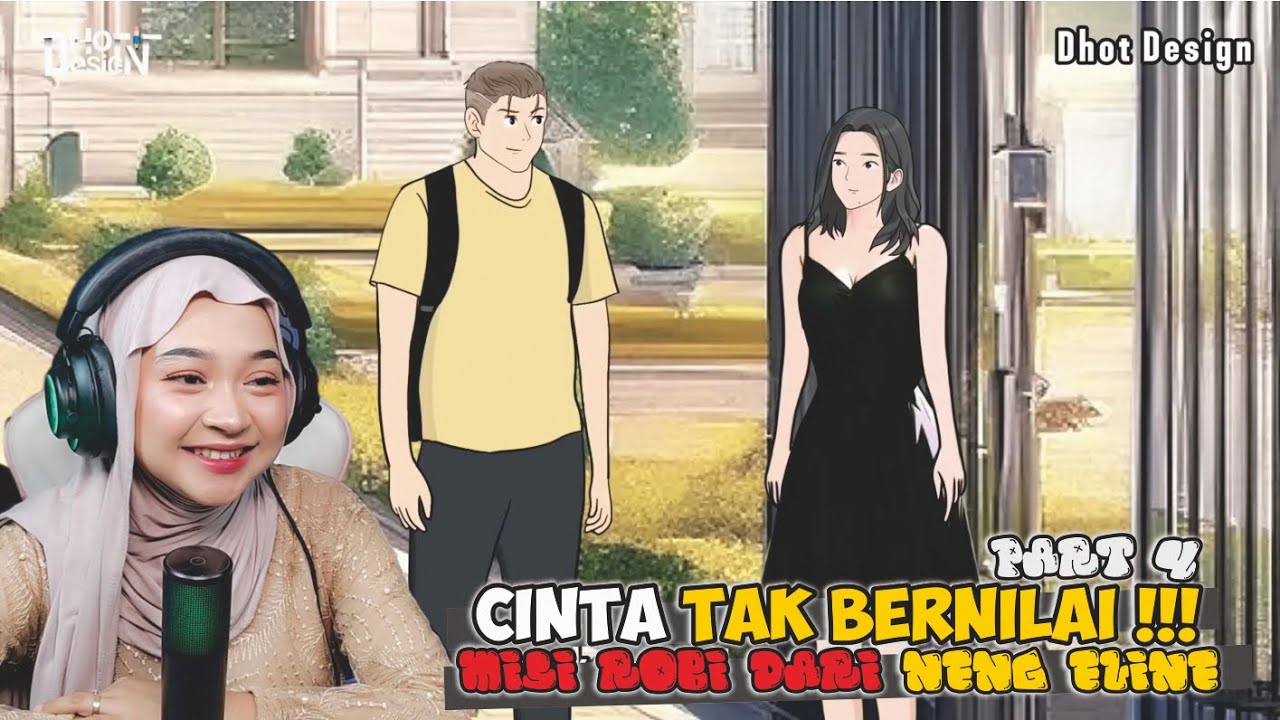 PART #4 CINTA TIDAK BERNILAI - Maya Nadia Reaction DHOT Design