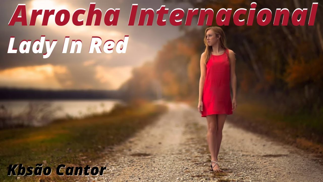 ✅Arrocha Internacional ( Lady In Red ) Kbs&atilde;o Cantor