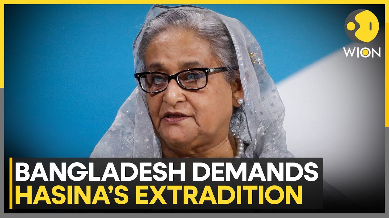 Sheikh Hasina: Bangladesh Formally Asks India to Extradite Sheikh Hasina After Death Sentence | WION