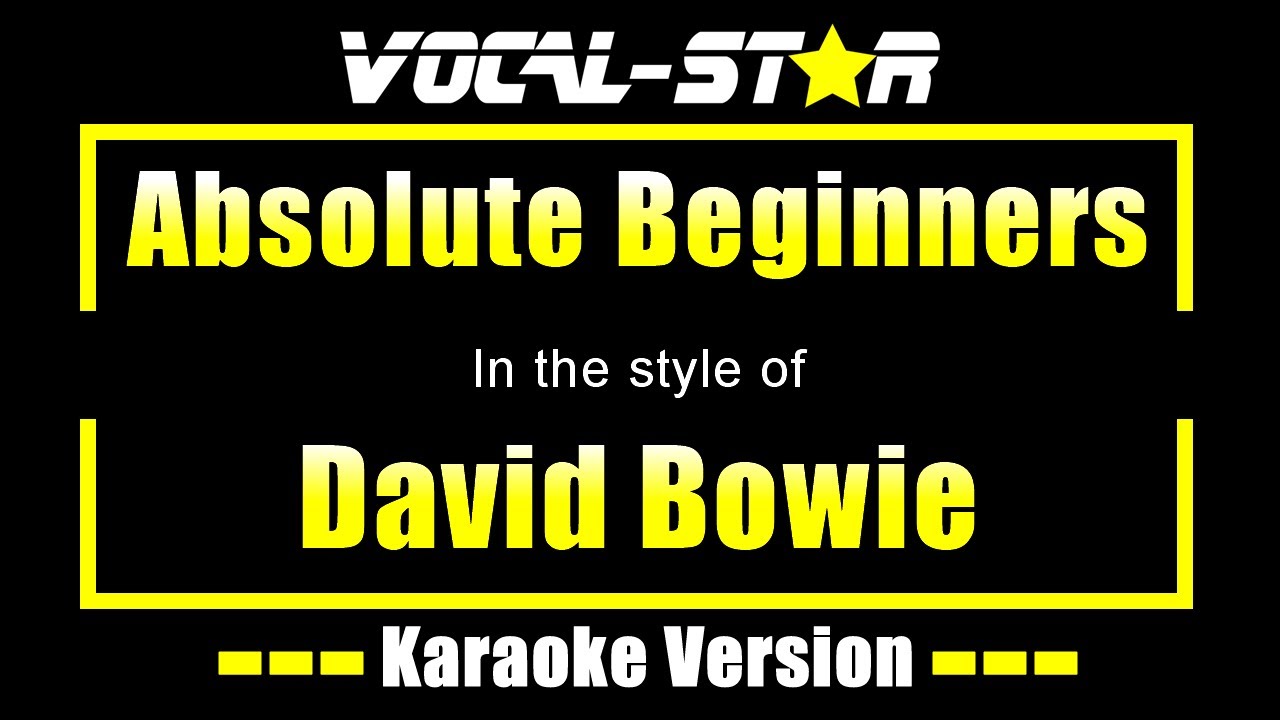David Bowie - Absolute Beginners (Karaoke Version) with Lyrics HD Vocal-Star Karaoke