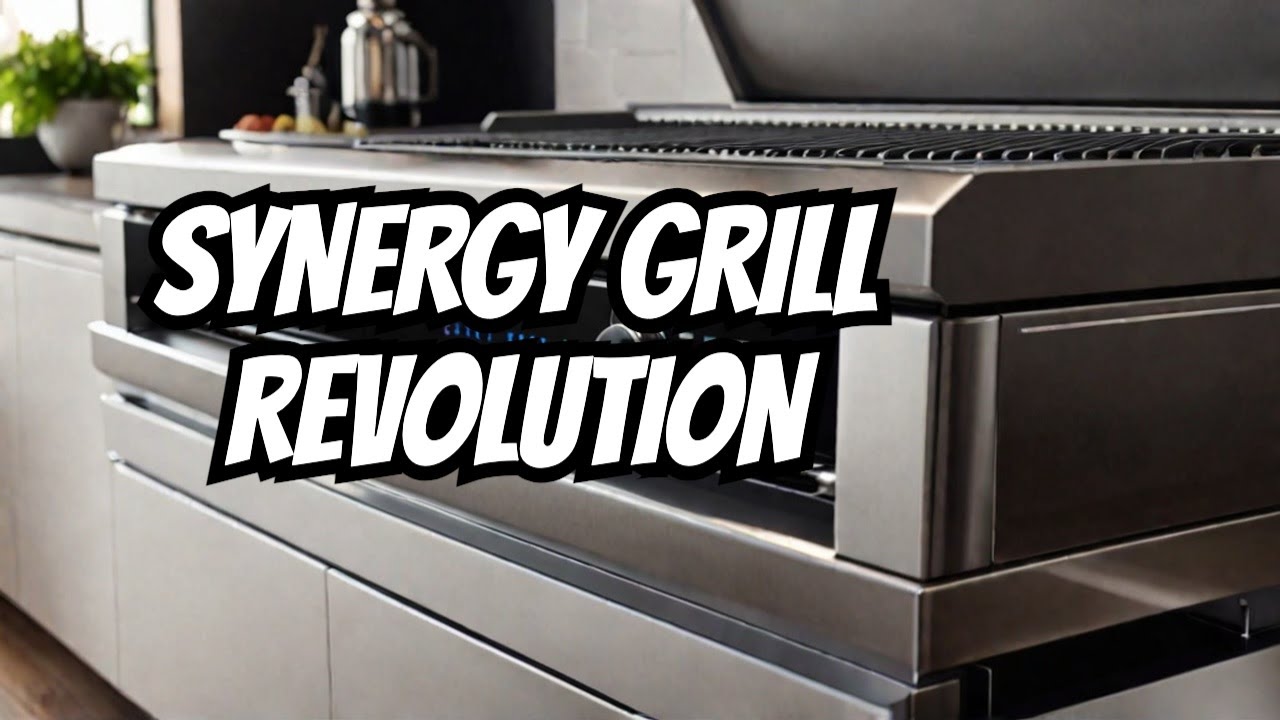 Why The Synergy Grill Is The Future of Grilling