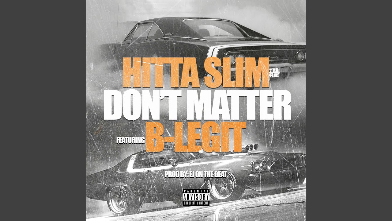 Don't Matter (feat. B-Legit)