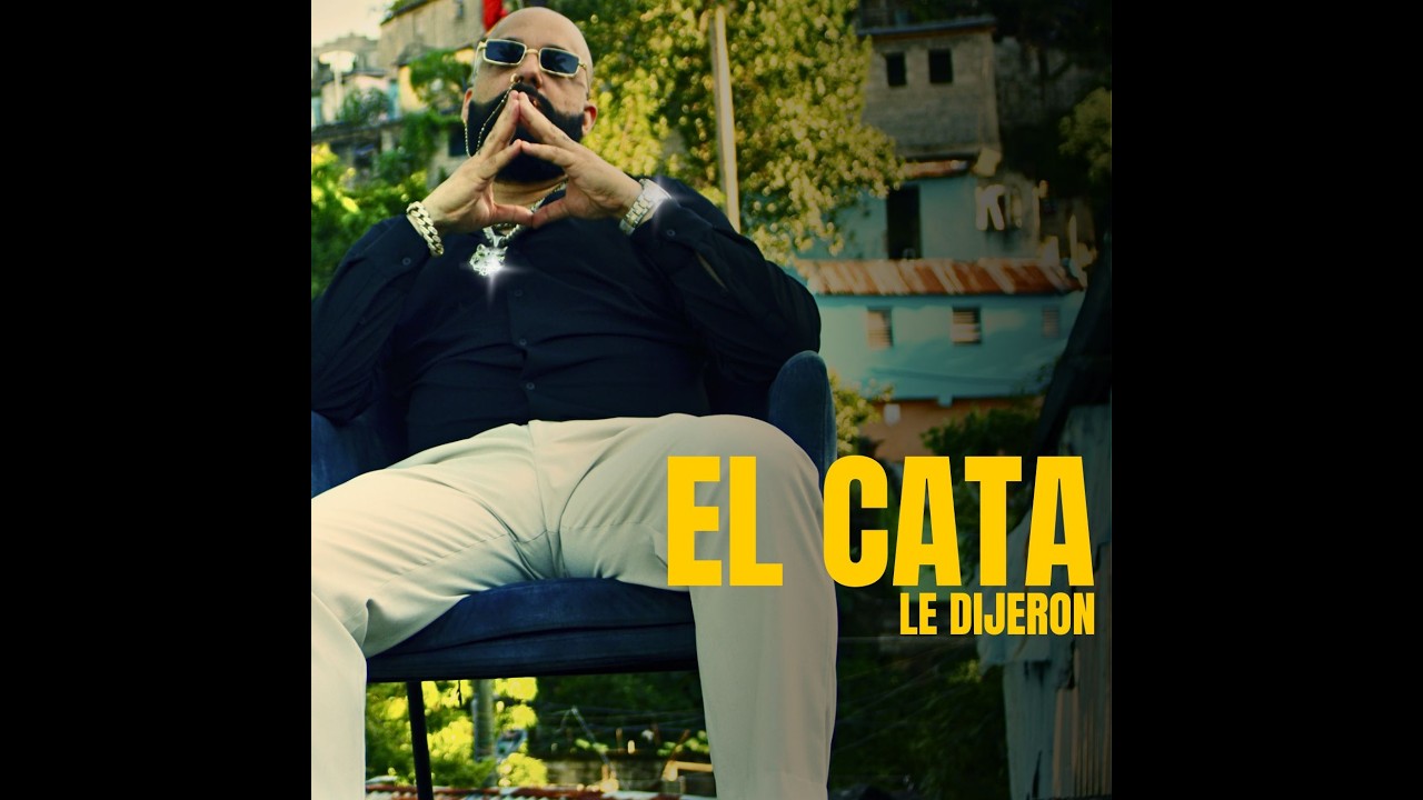 El Cata - Le Dijeron (video oficial)