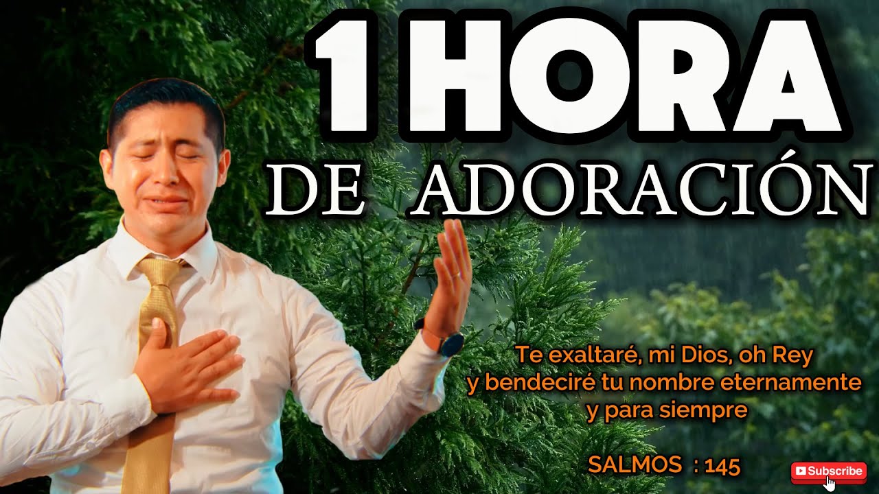 1 Hora de Adoracion  -  Quiero Conocerte JESÚS