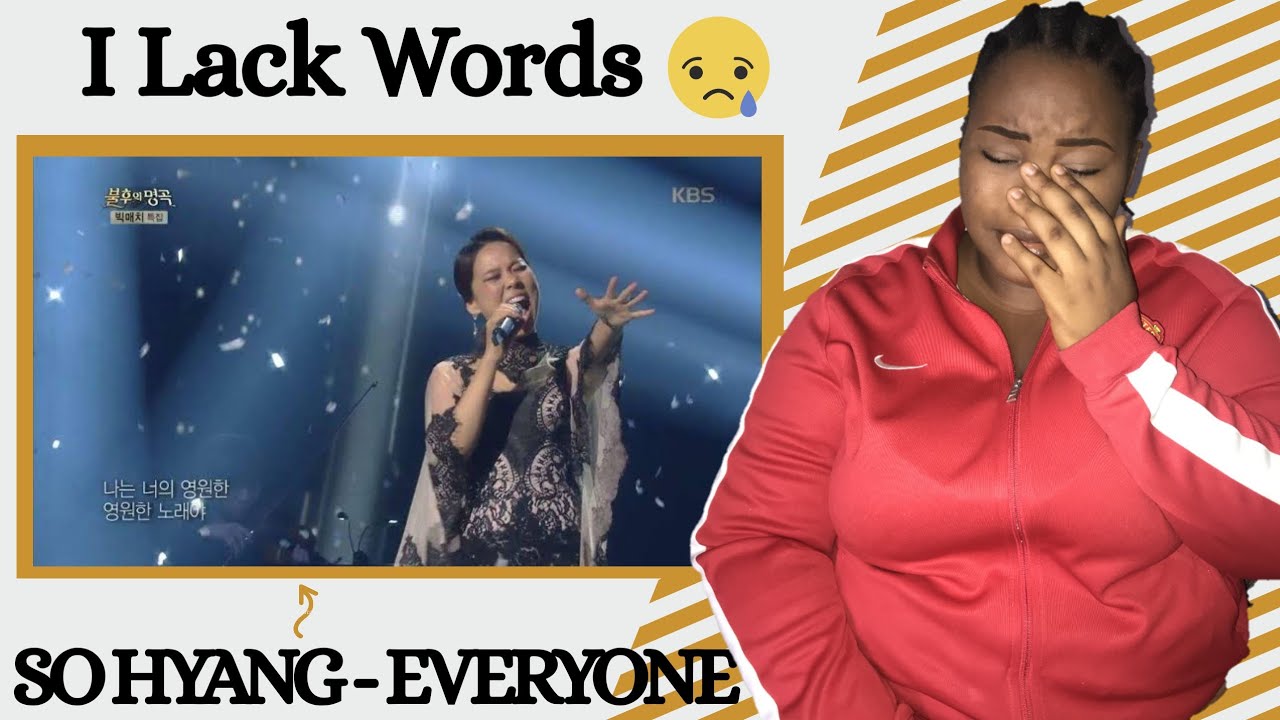 SoHyang 소향 - EVERYONE 여러분 | REACTION