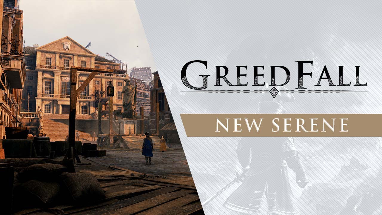 GreedFall - New Serene