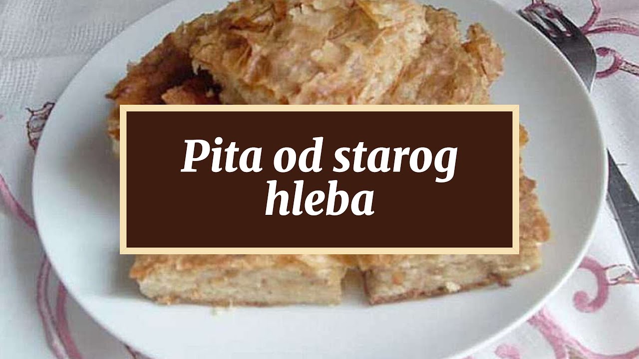 Pita od starog hleba