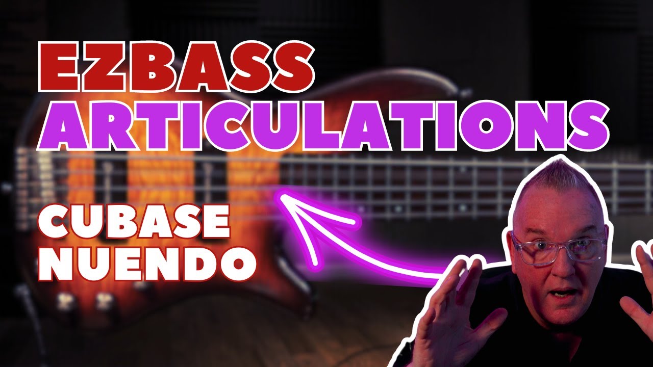 EZbass Articulations in Your Cubase Midi Editor