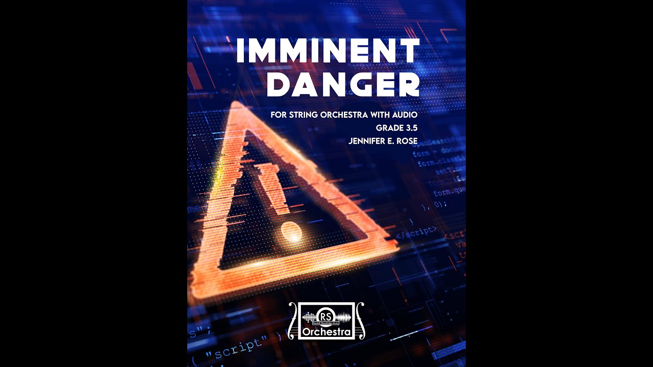 Imminent Danger (Jennifer E. Rose, String Orchestra, Grade 3.5)