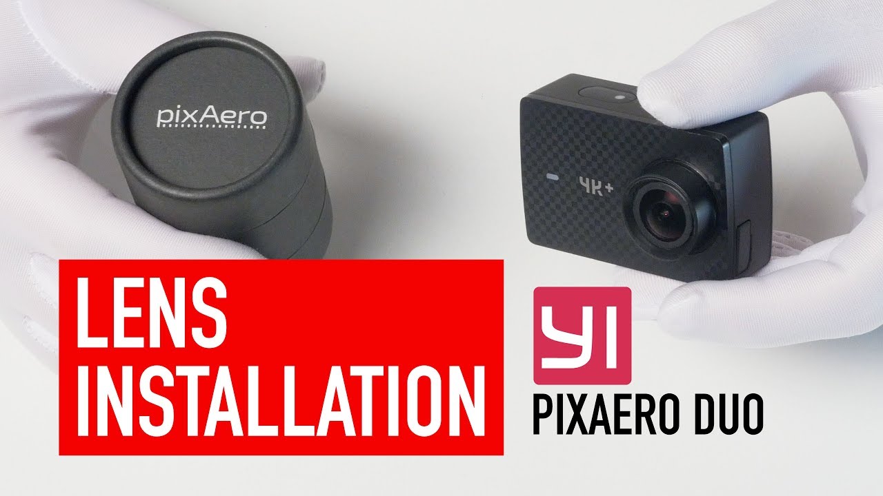 YI 4K+ How to install PIXAERO DUO lens