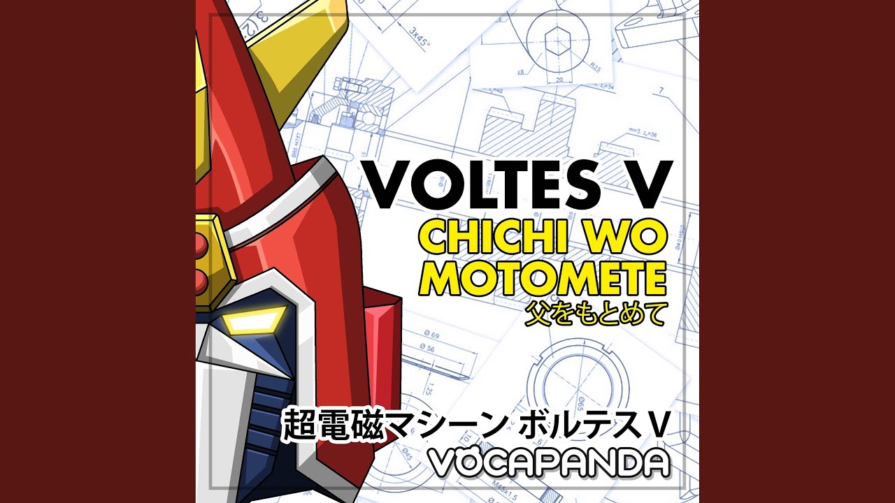 Chichi wo Motomete (Voltes V Ending Theme)
