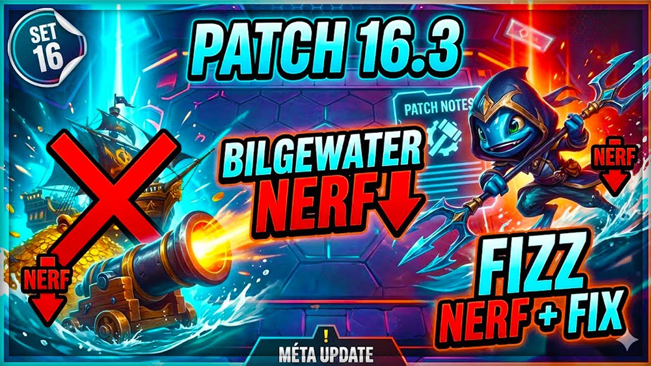 PATCH 16.3 TFT SET 16 : Bilgewater nerf, Darkin buff, Fizz nerf — Résumé & méta