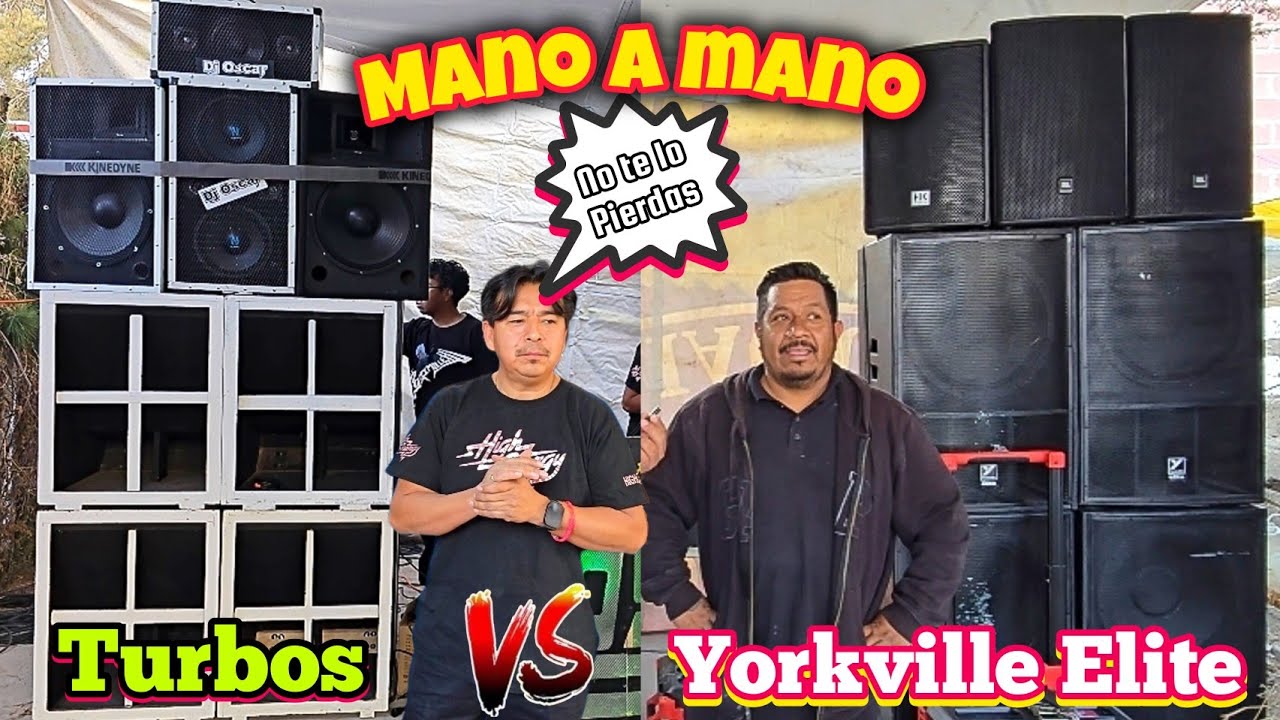Turbos Hechos por él mismo FRENTE a Yorkville Elite casi Originales//Así se oyen! 10 Aniv. Óscar Dj.