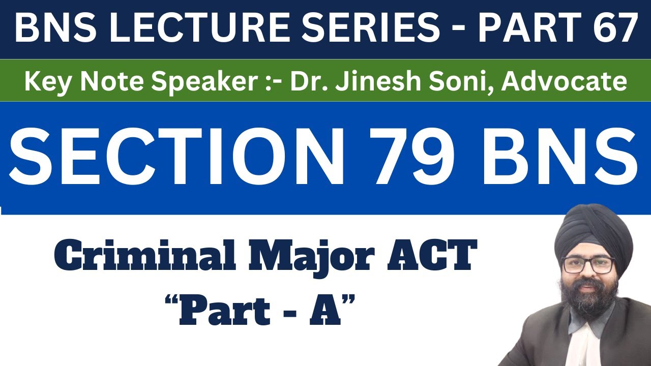 BNS PART 67 | Section 79 BNS l Dr. Jinesh Soni l 2024