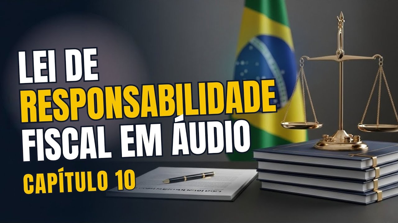 Lei de Responsabilidade Fiscal em Áudio — LC nº 101/2000 (Parte 6) | Lei Seca para Concursos