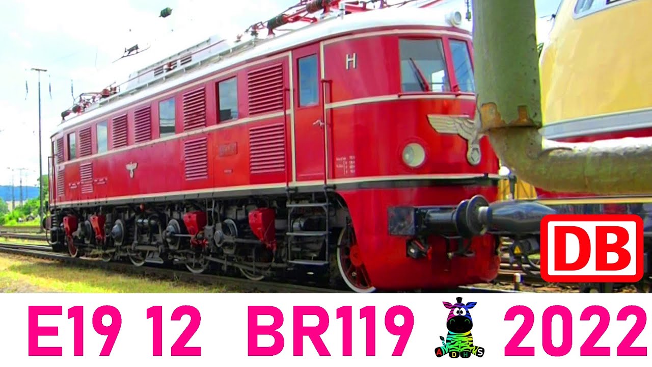 E19 12 - BR119 | DB Museum Koblenz - Sommerfest 2022