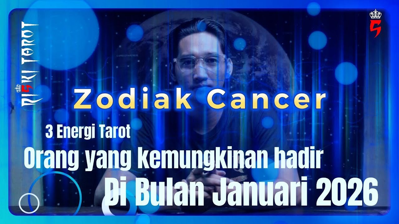 3 ENERGI Tarot,orang yang kemungkinan hadir di kehidupan zodiak Cacer bulan Januari 2026