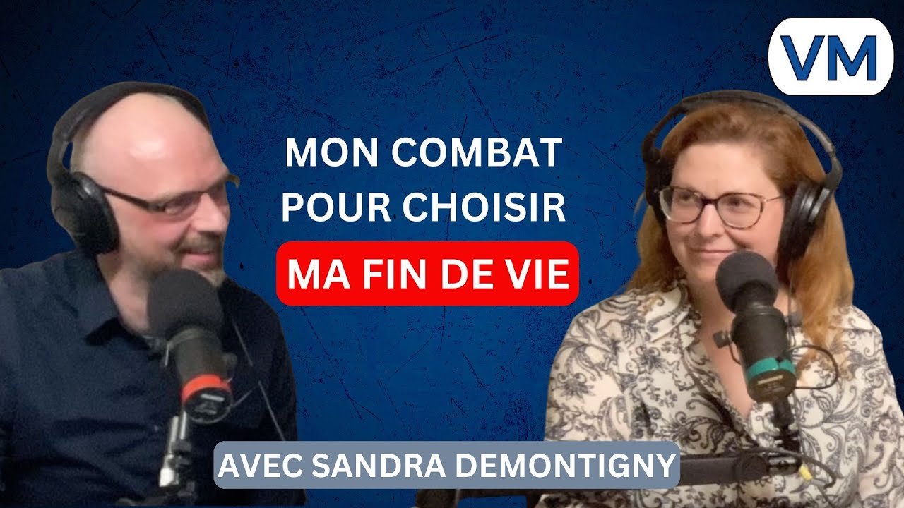 Sandra Demontigny : Vivre avec l'Alzheimer précoce et choisir sa fin de vie. Entre Ville et Monde