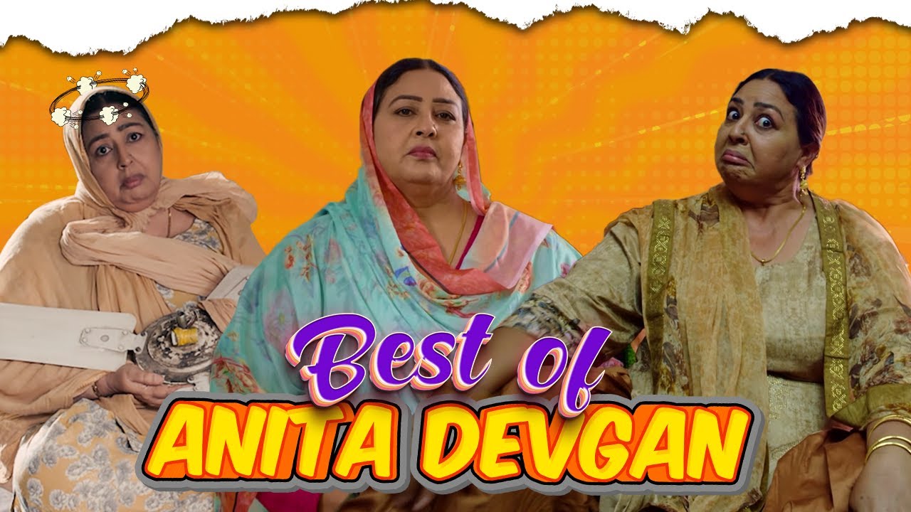 Best Of Anita Devgan | Latest Punjabi Comedy Movie Scenes | New Funny & Drama | Ohri Productions