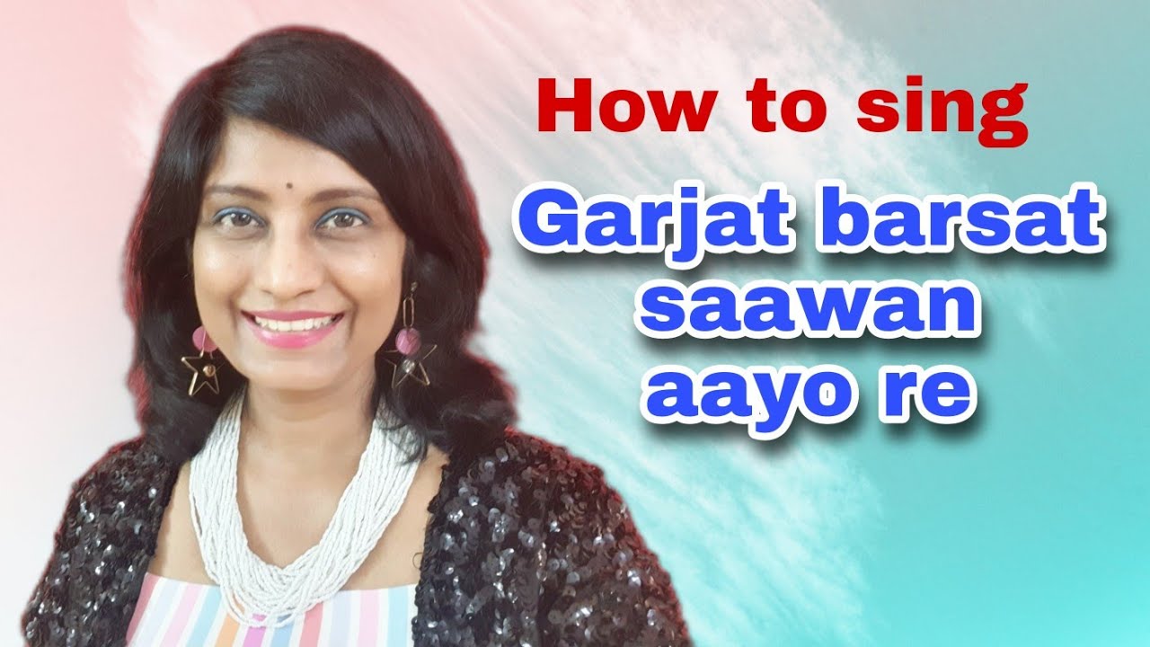 #458 | How to sing Garjat Barsat Saawan | RAAG GAUR MALHAR | Teen Taal | English & Hindi Notations