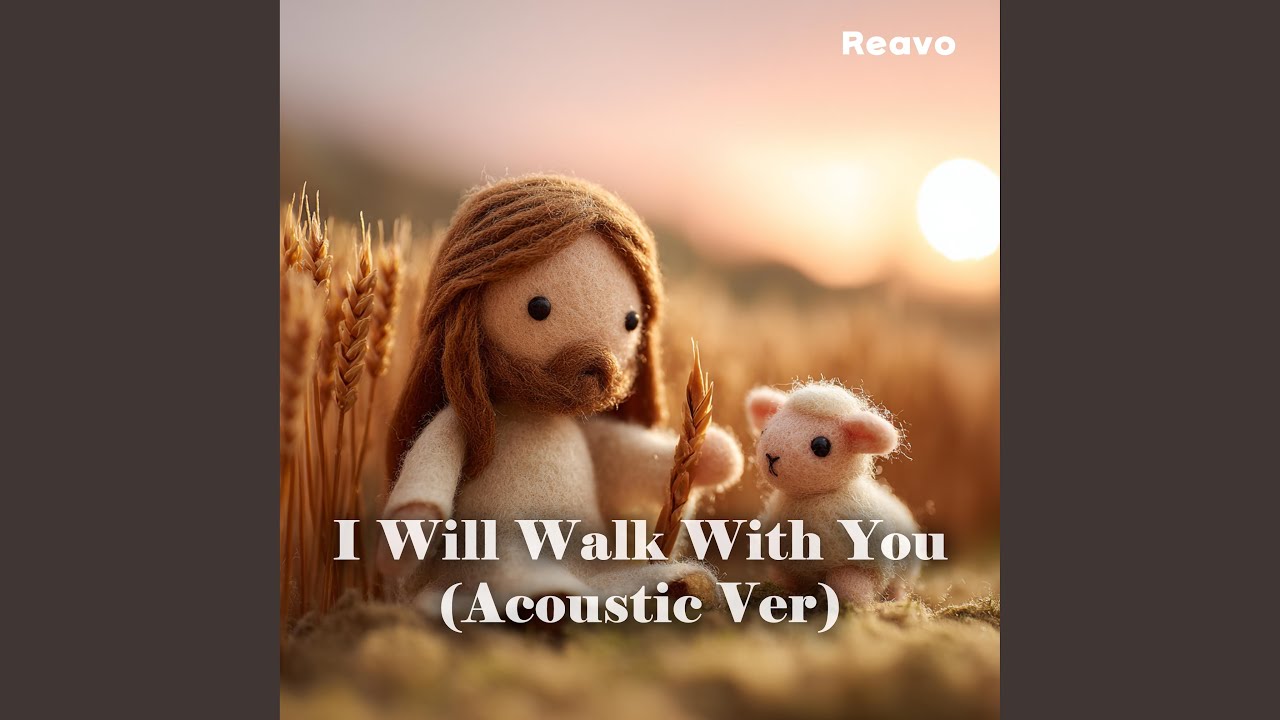 I will Walk With You (Acoustic Ver)