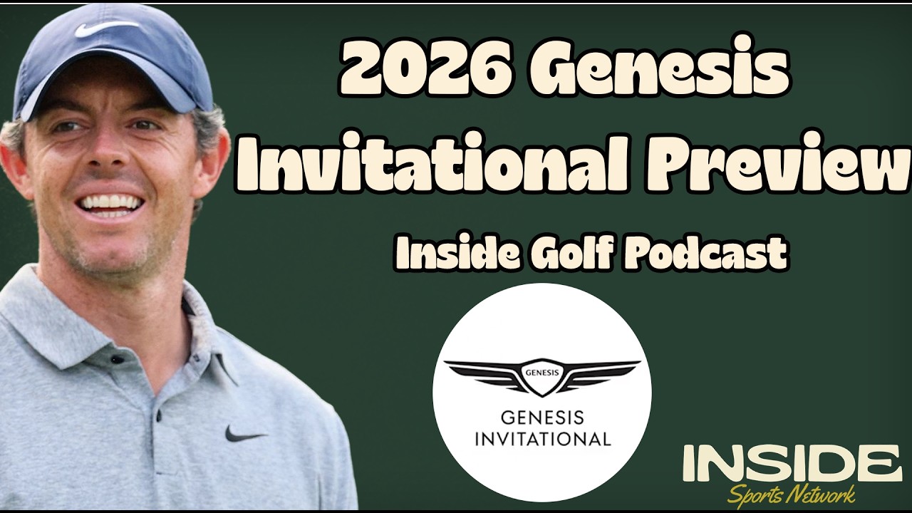 Genesis Invitational Betting & DFS Preview 2026 | Inside Golf Podcast