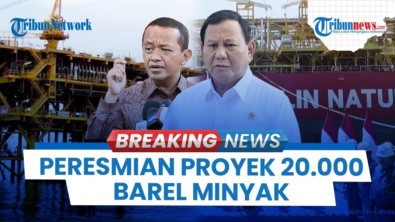 🔴 BREAKING NEWS: Prabowo Resmikan Produksi Perdana Lapangan Minyak Forel dan Terubuk