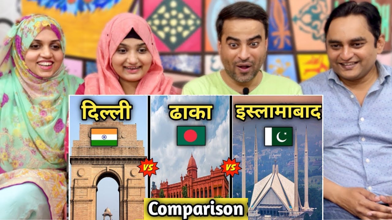 DELHI Vs DHAKA Vs ISLAMABAD Capital Comparison! | India Vs Pakistan Vs Bangladesh Capital Comparison