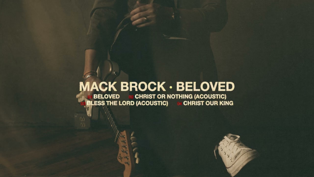 Mack Brock - “Christ Our King” (Official Audio Video)