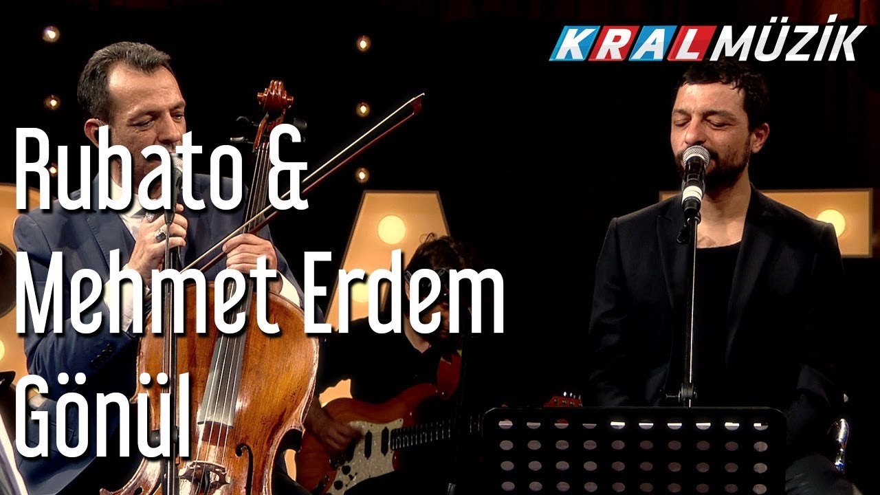 Gönül - Rubato & Mehmet Erdem