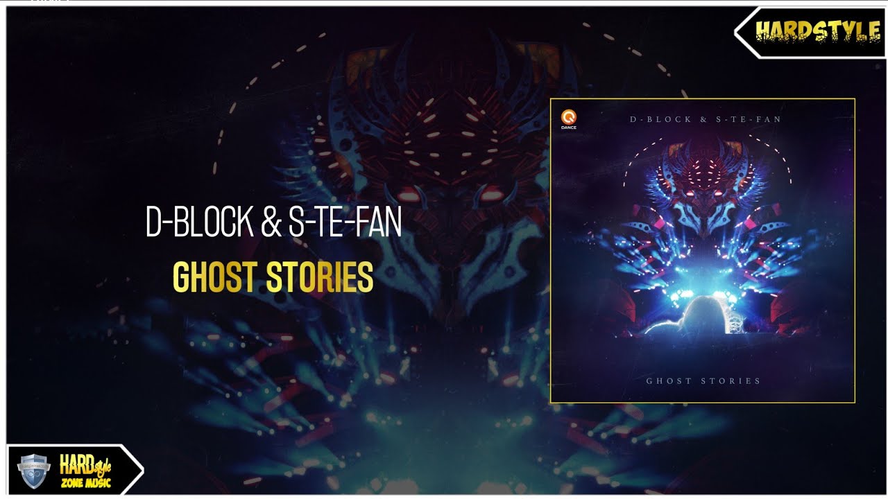 D-Block & S-Te-Fan - Ghost Stories (Pro Mix)