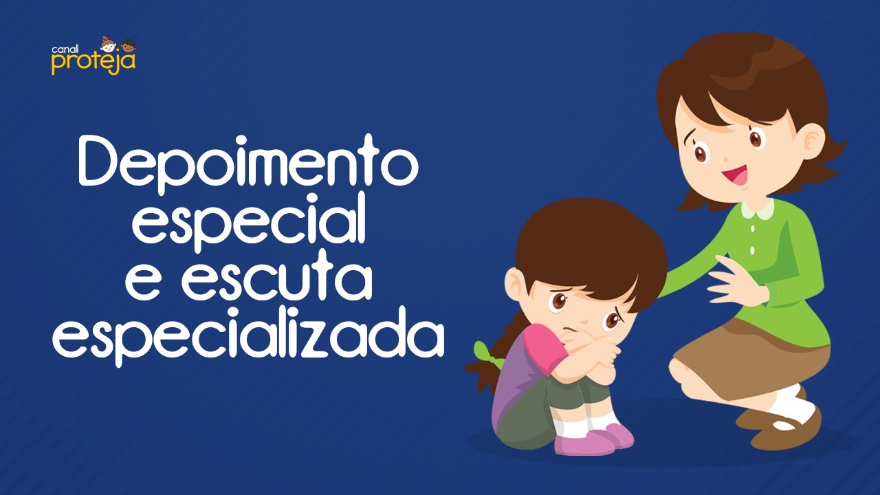 Depoimento Especial e Escuta Especializada