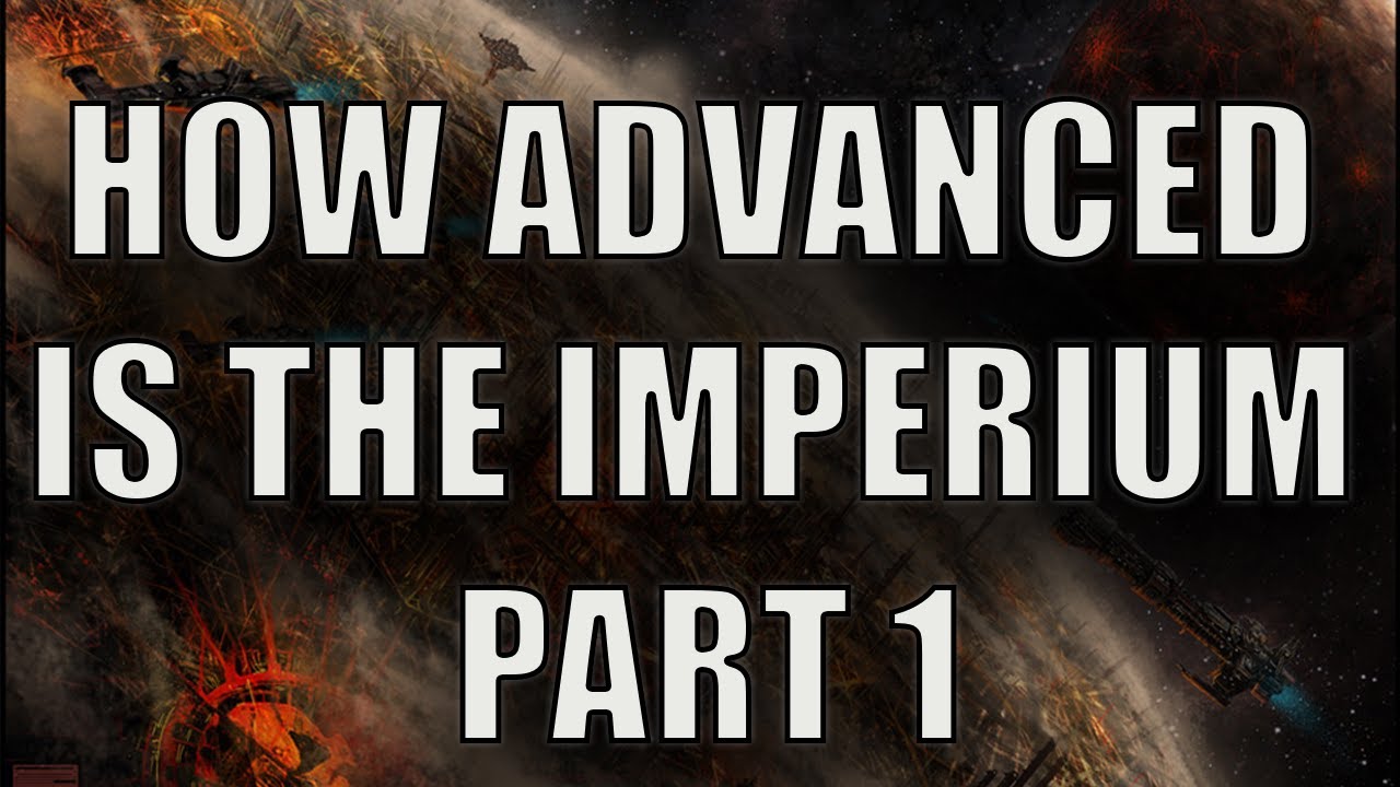 Насколько технологически развит Империум Человечества в Warhammer 40k