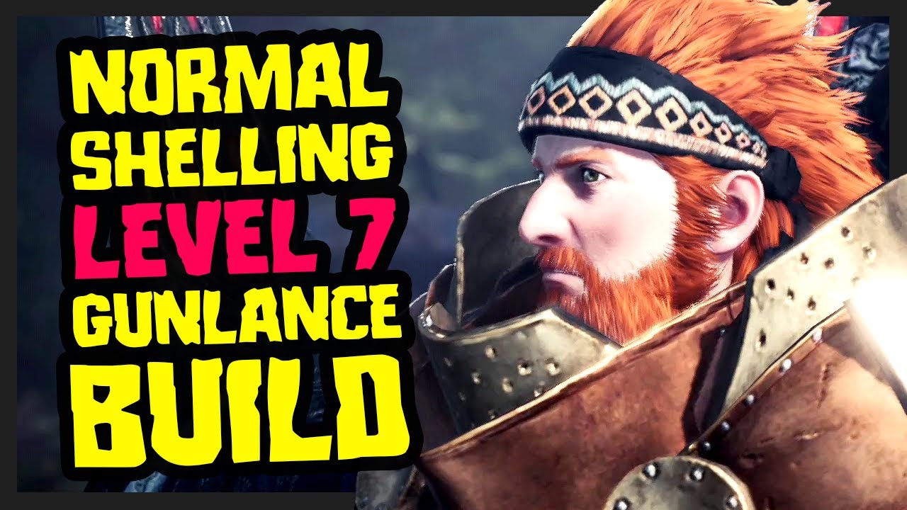 Normal Shelling 7 Gunlance Build - Monster Hunter World Iceborne