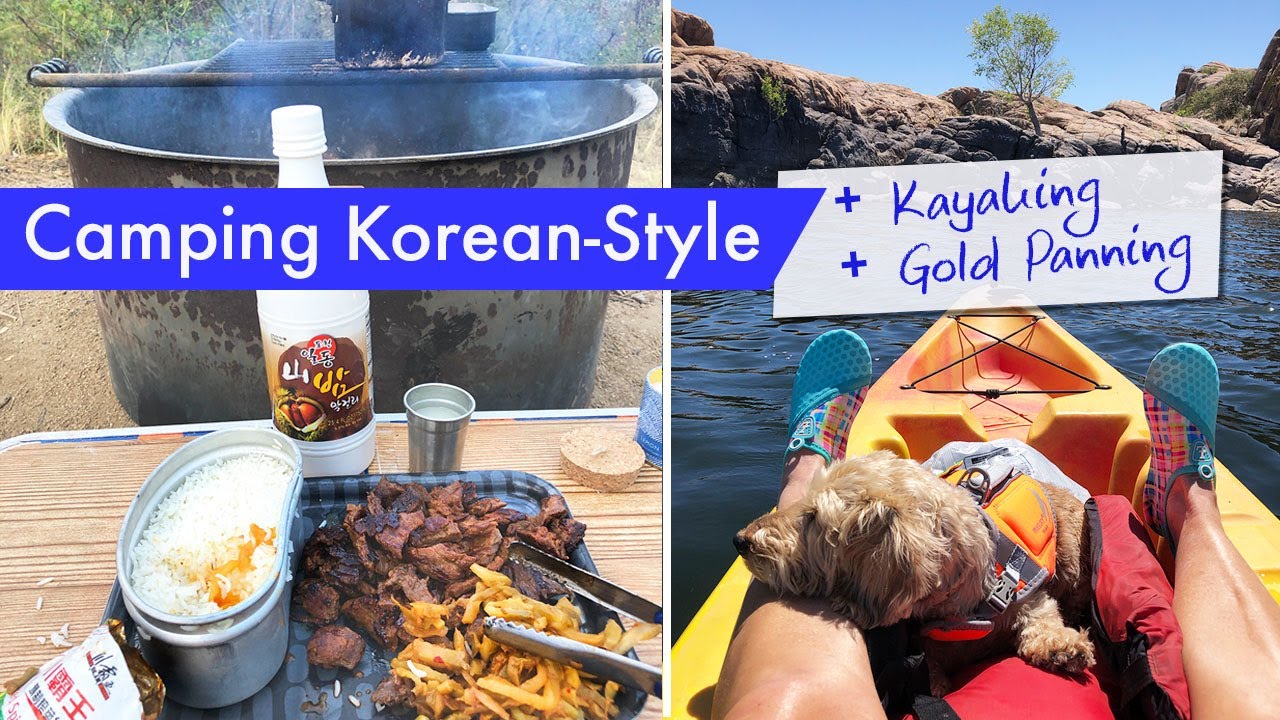 Camping Korean-style / dodging wildfires / kayaking / gold panning