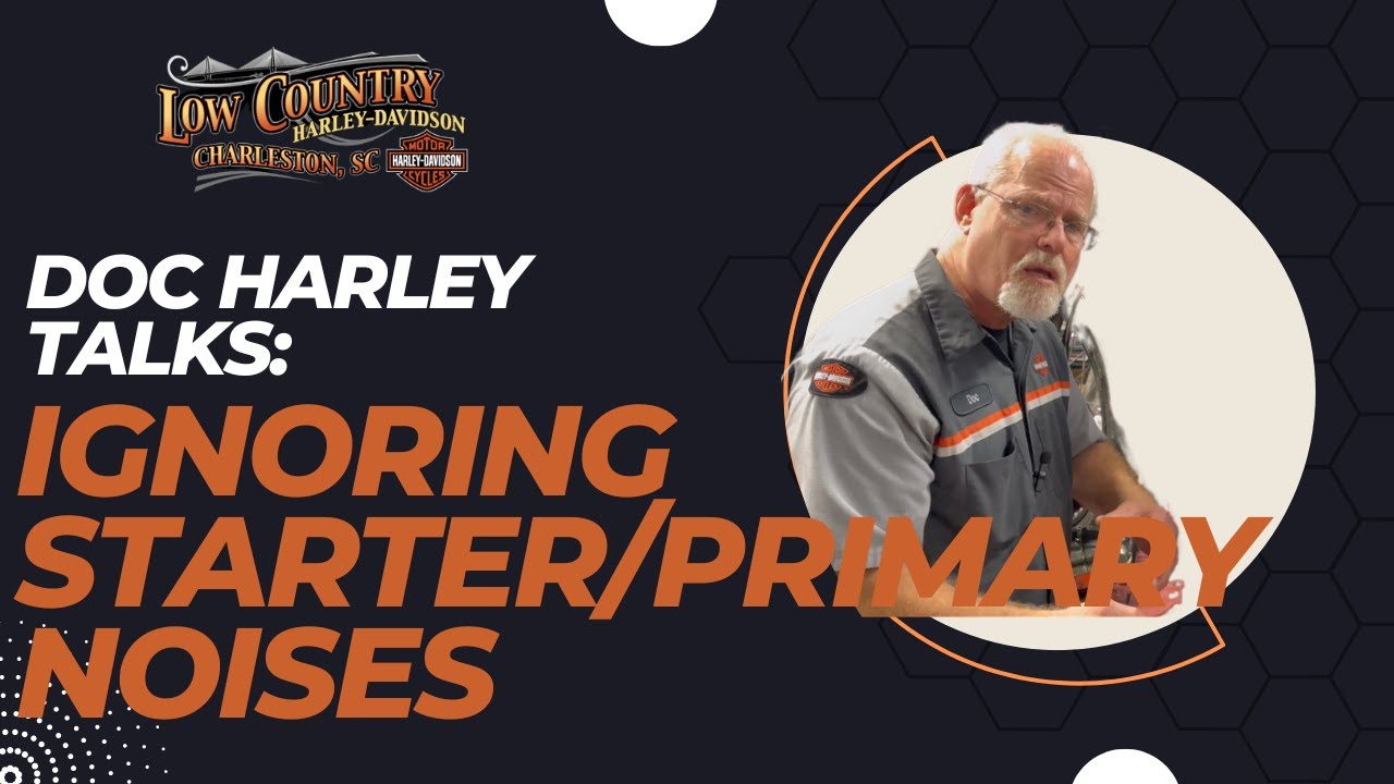 Doc Harley Talks: Ignoring Starter/Primary Noises