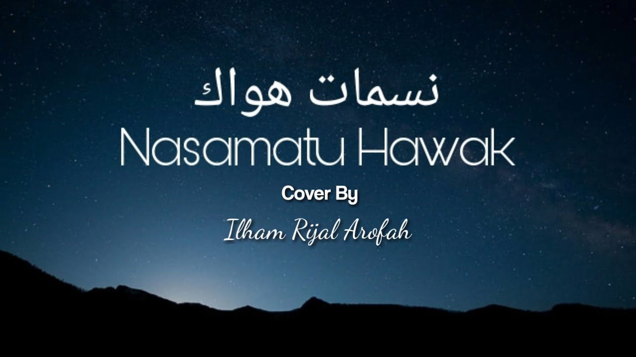 Mevlan Kurtishi - Nasamatu Hawak نسمات هواك || Cover By Ilham Rijal Arofah (Lirik Arab dan Terjemah)