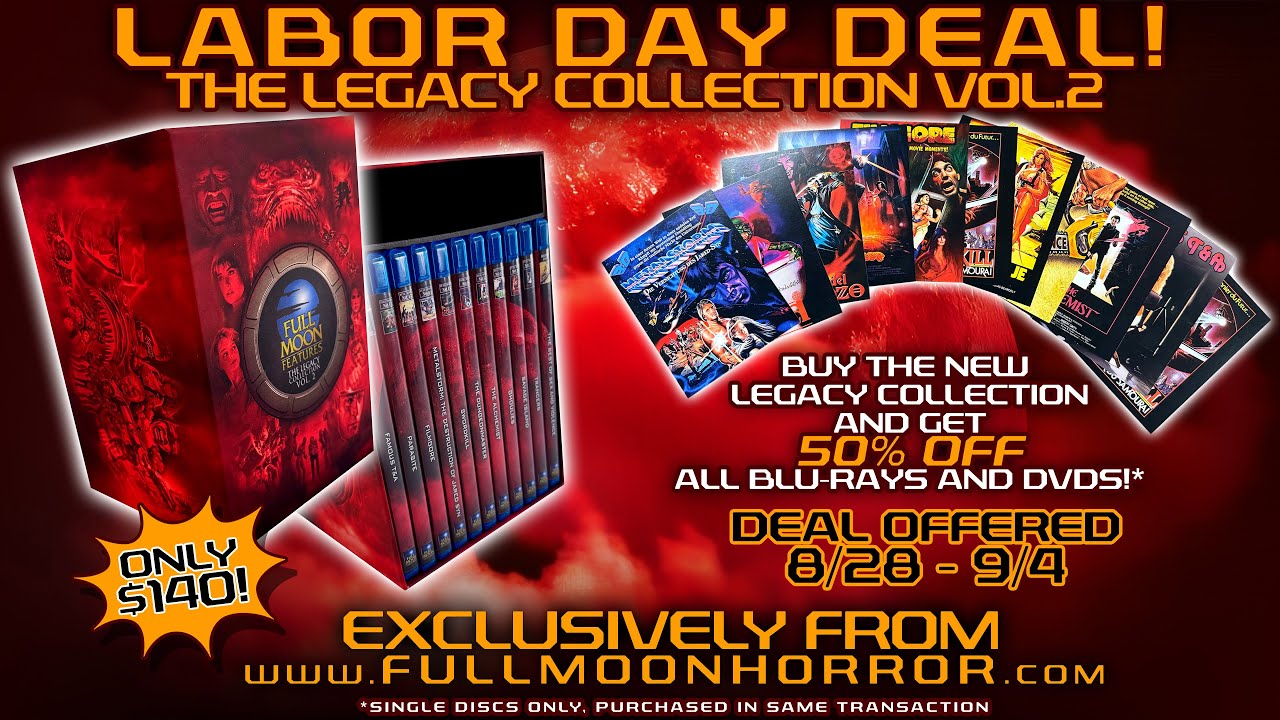 Labor Day Deal! Legacy Collection Vol 2 + FREE disc offer | Full Moon Features
